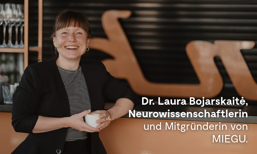 Dieser Beitrag ist in Zusammenarbeit mit MIEGU entstanden. Die Neurowissenschaftlerin Dr. Laura Bojarskaitė hat MIEGU mitgegründet.